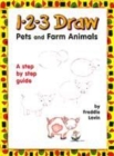 Image for 1-2-3 draw pets and farm animals  : a step-by-step guide
