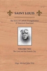 Image for Saint Louis : The Story of Catholic Evangelization of America&#39;s Heartland: Vol 2: The Lion and the Fourth City