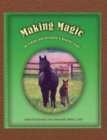 Image for Making magic  : breeding and birthing a healthy foal