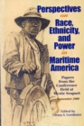 Image for Perspectives On Race Ethnicity And Power In Maritime America