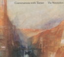 Image for Conversations with Turner : The Watercolors
