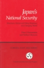 Image for Japan&#39;s National Security : Structures, Norms and Policy Responses in a Changing World
