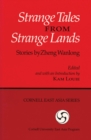 Image for Strange Tales from Strange Lands : Stories by Zheng Wanlong