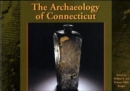 Image for The Archaeology of Connecticut