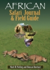 Image for African Safari Journal and Field Guide: A Wildlife Guide, Trip Organizer, Map Directory, Safari Directory, Phrase Book, Safari Diary and Wildlife Checklist - All-in-One