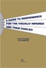 Image for A Guide to Independence for the Visually Impaired and Their Families