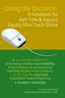 Image for Going the Distance : A Handbook for Part-Time &amp; Adjunct Faculty Who Teach Online