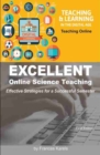 Image for Excellent Online Science Teaching : Effective Strategies for a Successful Semester