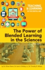 Image for The Power of Blended Learning in the Sciences
