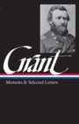 Image for Ulysses S. Grant: Memoirs &amp; Selected Letters (LOA #50)