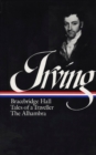 Image for Washington Irving: Bracebridge Hall, Tales of a Traveller, The Alhambra (LOA #52