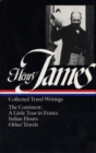 Image for Henry James: Travel Writings Vol. 2 (LOA #65)