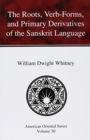 Image for The Roots, Verb-Forms, and Primary Derivatives of the Sanskrit Language