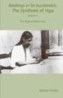 Image for Readings in Sri Aurobindo&#39;s essays on the GitaVolume 3,: The yoga of divine love : Volume 3