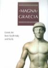 Image for Magne Graecia  : Greek art from Southern Italy and Sicily