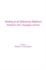 Image for Writing in an Electronic Medium : Research with Language Learners