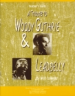 Image for A Tribute to Woody Guthrie and Leadbelly, Teacher&#39;s Guide