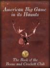 Image for American Big Game in its Haunts