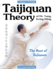 Image for Dr Yang, Jwing-Ming&#39;s Taijiquan theory  : the root of Taijiquan