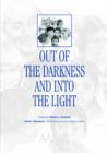Image for Out of the Darkness and into the Light : Nebraska&#39;s Experience in Mental Retardation