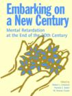 Image for Embarking on a New Century : Mental Retardation at the End of the 20th Century