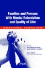 Image for Families and People with Mental Retardation and Quality of Life : International Perspectives