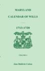 Image for Maryland Calendar of Wills, Volume 4 : 1713-1720
