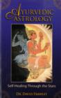 Image for Ayurvedic astrology  : self-healing through the stars
