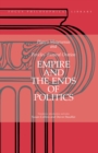 Image for Empire and the Ends of Politics