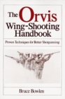 Image for The Orvis Wing-shooting Handbook