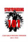 Image for Storyboarding 101  : a crash course in professional storyboarding