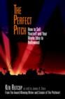 Image for The perfect pitch  : how to sell yourself and your movie idea to Hollywood
