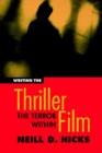 Image for Writing the thriller film  : the terror within