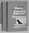 Image for An Insider&#39;s Guide to the International Criminal Tribunal for the Former Yugoslavia: Documentary History and Analysis