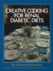 Image for Creative Cooking for Renal Diabetic Diets