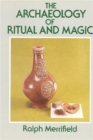 Image for Archaeology of Ritual and Magic
