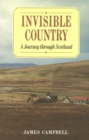 Image for Invisible Country : A Journey Through Scotland