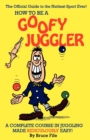 Image for How to be a Goofy Juggler