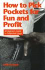 Image for How to Pick Pockets for Fun &amp; Profit : A Magician&#39;s Guide to Pickpocket Magic
