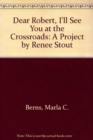 Image for &quot;Dear Robert, I&#39;ll See You at the Crossroads&quot; : A Project by Renee Stout