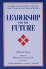 Image for Leadership for the Future : Changing Directorial Roles in American History Museums and Historical Societies