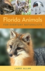 Image for Florida Animals for Everyday Naturalists