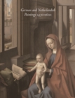 Image for German and Netherlandish Paintings, 1450-1600
