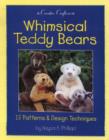 Image for Whimsical Teddy Bears : 15 Patterns and Design Techniques