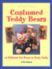 Image for Costumed Teddy Bears : 14 Patterns for Bears in Body Suits