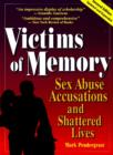Image for Victims of Memory : Sex Abuse Accusations and Shattered Lives