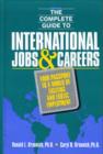 Image for Complete Guide to International Jobs &amp; Careers : Your Passport to a World of Exciting and Exotic Employment