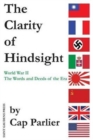 Image for The Clarity of Hindsight : The Words and Deeds of the Era