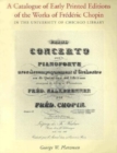 Image for A Catalogue of Early Printed Editions of the Works of Frederic Chopin in The University of Chicago Library