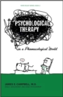 Image for Psychological Therapy in a Pharmacological World